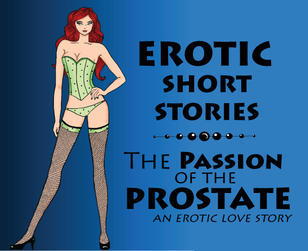 Passion of the Prostate