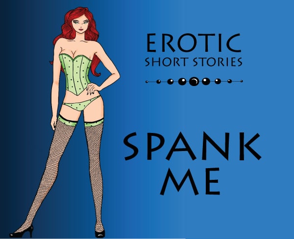 spank me erotic short stories