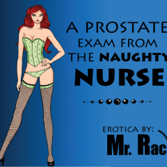 A Prostate Exam with the Naughty Nurse