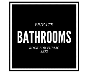 private bathrooms public sex